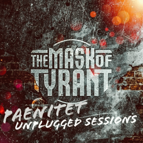 The Mask Of Tyrant : Paenitet - Unplugged Sessions
